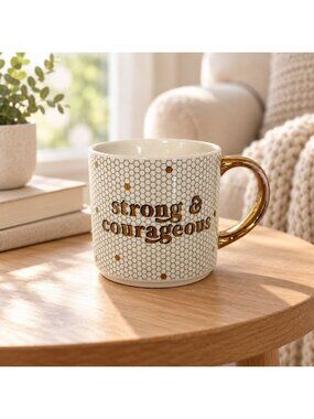 Strong & Courageous Mug Gold Handle Coffee Cup Sweet Water Decor